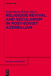 Religious Revival and Secularism in Post-Soviet Azerbaijan