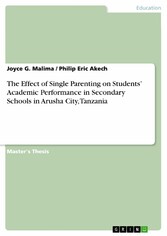 The Effect of Single Parenting on Students' Academic Performance in Secondary Schools in Arusha City, Tanzania