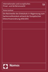 Die Reichweite des Erbstatuts in Abgrenzung zum Sachenrechtsstatut anhand der Europäischen Erbrechtsverordnung 650/2012