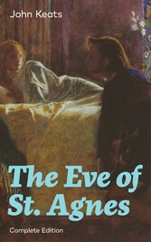 The Eve of St. Agnes (Complete Edition)