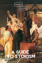 A Guide to Stoicism