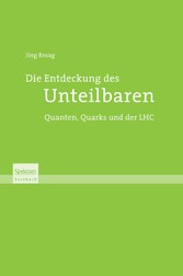 Die Entdeckung des Unteilbaren