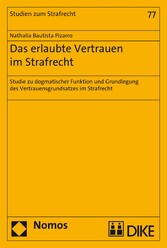 Das erlaubte Vertrauen im Strafrecht