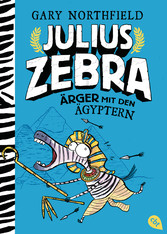 Julius Zebra - Ärger mit den Ägyptern