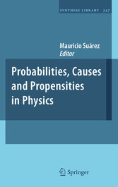 Probabilities, Causes and Propensities in Physics