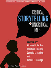 Critical Storytelling in Uncritical Times