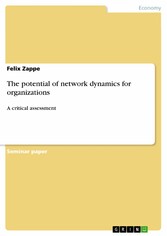 The potential of network dynamics for organizations