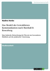 Das Modell der Gewaltfreien Kommunikation nach Marshall B. Rosenberg