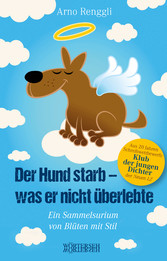 Der Hund starb - was er nicht überlebte