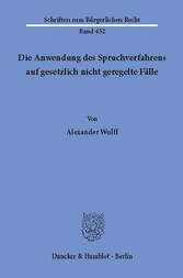 Die Anwendung des Spruchverfahrens auf gesetzlich nicht geregelte Fälle.