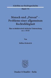 Mensch und »Person« - Probleme einer allgemeinen Rechtsfähigkeit.