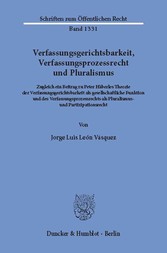 Verfassungsgerichtsbarkeit, Verfassungsprozessrecht und Pluralismus.