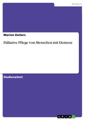 Palliative Pflege von Menschen mit Demenz