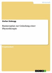 Businessplan zur Gründung einer Physiotherapie