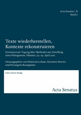 Texte wiederherstellen, Kontexte rekonstruieren