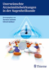 Unerwünschte Arzneimittelwirkungen in der Augenheilkunde