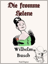 Wilhelm Busch - Die fromme Helene