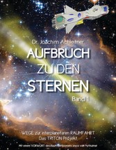 Aufbruch zu den Sternen, Band 1