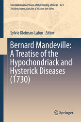 Bernard Mandeville: A Treatise of the Hypochondriack and Hysterick Diseases (1730)