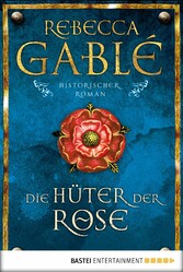 Die Hüter der Rose