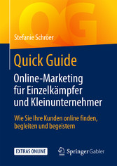 Quick Guide Online-Marketing für Einzelkämpfer und Kleinunternehmer