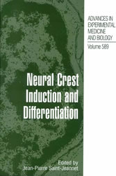 Neural Crest Induction and Differentiation