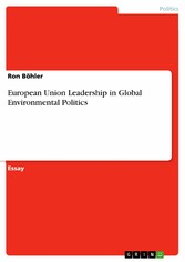 European Union Leadership in Global Environmental Politics