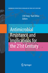 Antimicrobial Resistance and Implications for the 21st Century