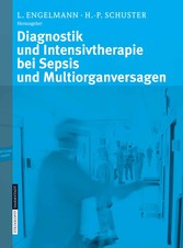 Diagnostik und Intensivtherapie bei Sepsis und Multiorganversagen