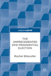 The Unprecedented 2016 Presidential Election