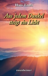 Aus jedem Dunkel steigt ein Licht