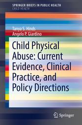 Child Physical Abuse: Current Evidence, Clinical Practice, and Policy Directions