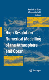 High Resolution Numerical Modelling of the Atmosphere and Ocean