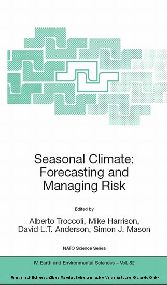 Seasonal Climate: Forecasting and Managing Risk