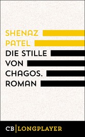 Die Stille von Chagos. Roman