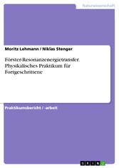 Förster-Resonanzenergietransfer. Physikalisches Praktikum für Fortgeschrittene