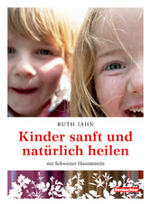 Kinder sanft und natürlich heilen