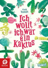 Kaktus-Serie 1: Ich wollt, ich wär ein Kaktus