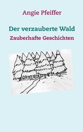 Der verzauberte Wald