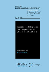 Europäische Integration - Ordnungspolitische Chancen und Defizite