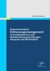 Expertenstandard Entlassungsmanagement in Krankenhäusern und Rehabilitationseinrichtungen