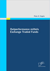 Outperformance mittels Exchange Traded Funds