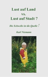 Lust auf Land vs. Lust auf Stadt?