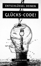 Entschlüssel Deinen Glücks-Code!