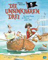 Die Unsinkbaren Drei - Die besten Piraten der Welt auf großer Fahrt