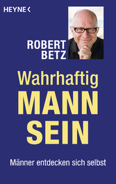 Wahrhaftig Mann sein