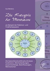 Die Kategorie der Monoszenen am Beispiel der Pokémon- und FinalFantasyszene