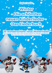 Winter  - Die schönsten neuen Kinderlieder - Das Liederbuch