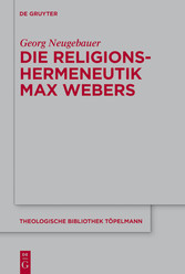 Die Religionshermeneutik Max Webers