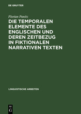 Die temporalen Elemente des Englischen und deren Zeitbezug in fiktionalen narrativen Texten